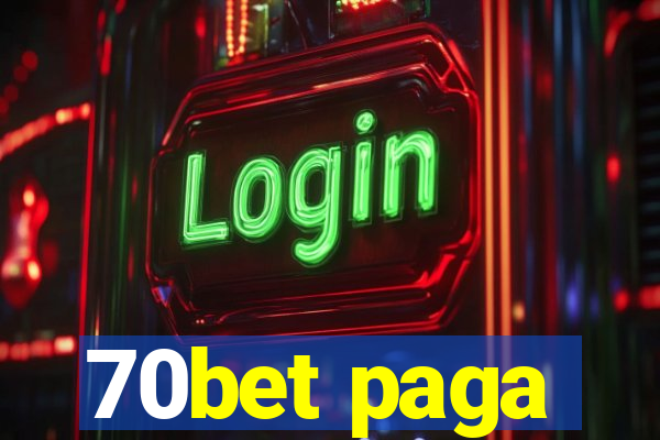 70bet paga